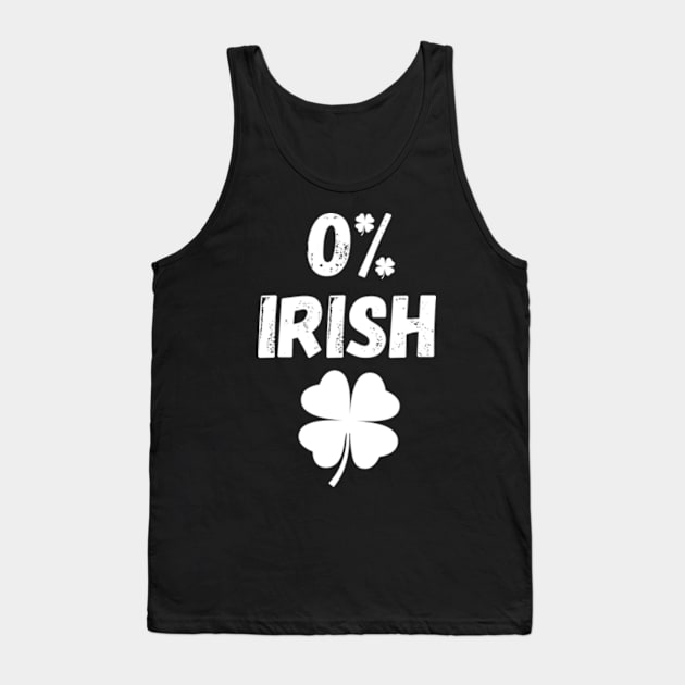 St Patrick's Day Gift Shamrocks 0% Irish Funny Tank Top by Davidsmith